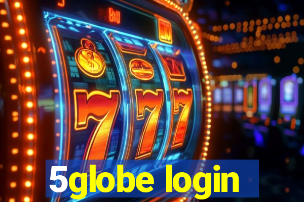 5globe login